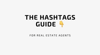 THE INSTAGRAM HASHTAGS GUIDE – FOR REAL ESTATE AGENTS